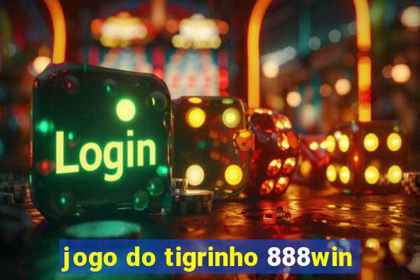 jogo do tigrinho 888win